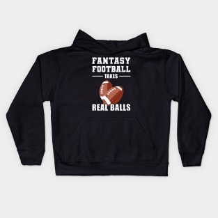 Fantasy Football Takes Real Balls Kids Hoodie